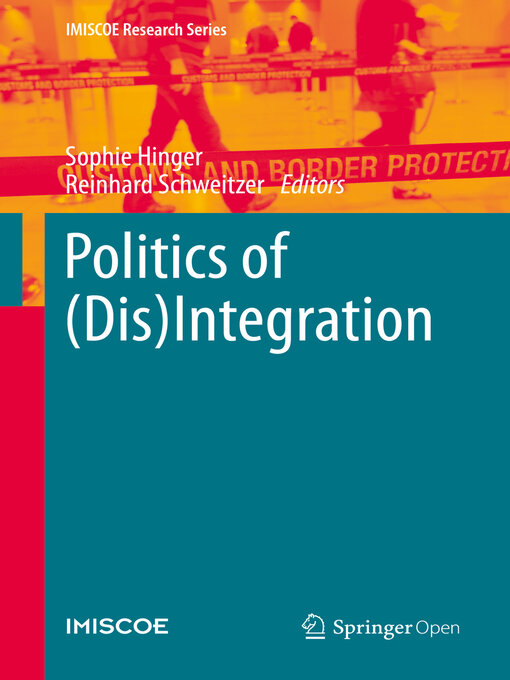 Title details for Politics of (Dis)Integration by Sophie Hinger - Available